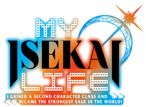 My Isekai Life: I Gained a Second Character Class and Became the Strongest Sage in the World!