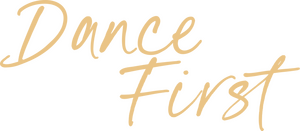 Dance First