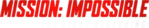 Mission: Impossible - The Final Reckoning