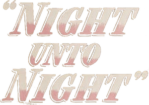 Night Unto Night