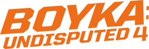 Boyka: Undisputed IV