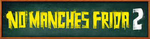 No manches, Frida 2: paraíso destruido