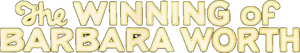 The Winning of Barbara Worth