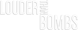Louder Than Bombs