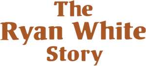 The Ryan White Story