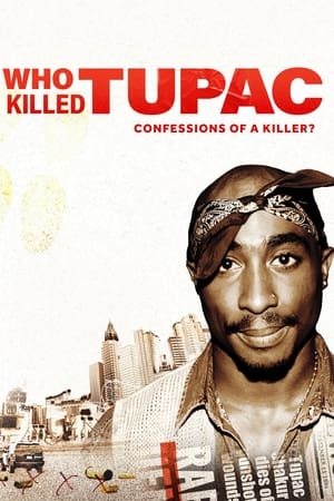 Who Killed Tupac: Confessions of a Killer?