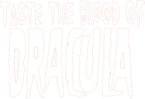 Taste the Blood of Dracula