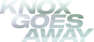 Knox Goes Away