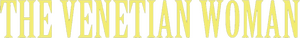 The Venetian Woman