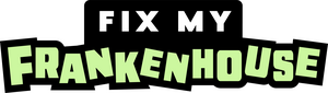 Fix My Frankenhouse