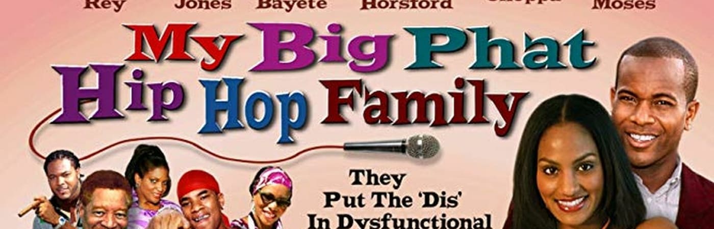 My Big Phat Hip Hop Family
