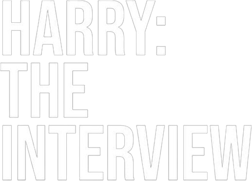 Harry: The Interview