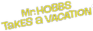Mr. Hobbs Takes a Vacation