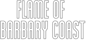 Flame of Barbary Coast