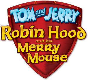 Tom and Jerry: Robin Hood and His Merry Mouse