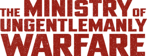 The Ministry of Ungentlemanly Warfare