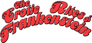 The Erotic Rites of Frankenstein