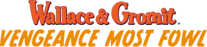 Wallace & Gromit: Vengeance Most Fowl
