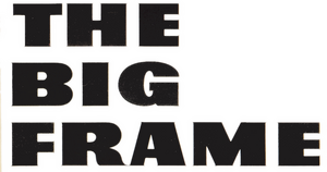 The Big Frame